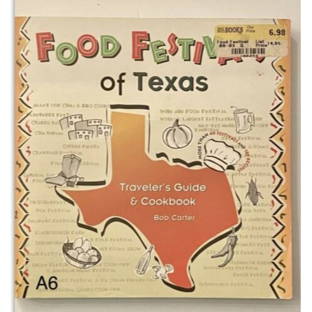 Cook Book ofTexas Food‎ Festivals of Texas : A Traveler's Guide
